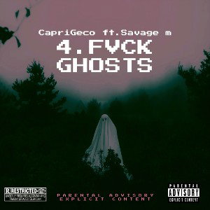 FVCK GHOSTS (ft. Savage M)