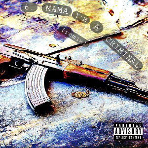 MAMA I'M A CRIMINAL (remix)