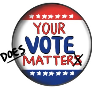 Break The Chains,Your Vote Matters 