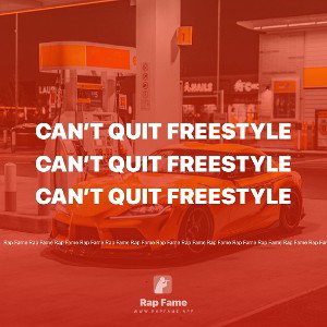Can’t Quit Freestyle 