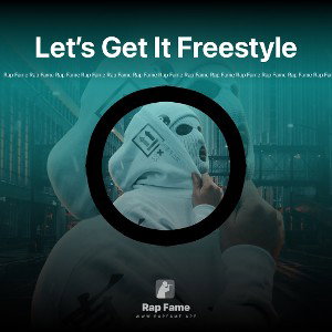 Let’s Get It Freestyle 