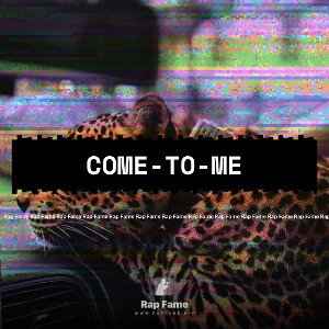 come-to-me