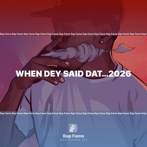 When Dey Said Dat…2026