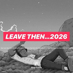 Leave Then…2026