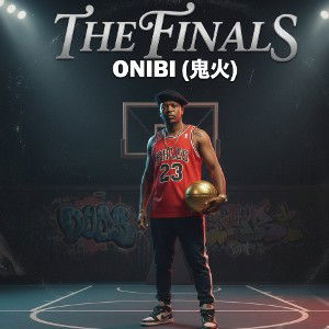 The Finals - Onibi(鬼火)