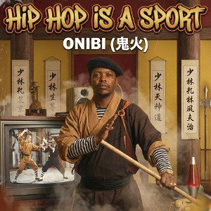 Hip-Hop Is A Sport - Onibi(鬼火)