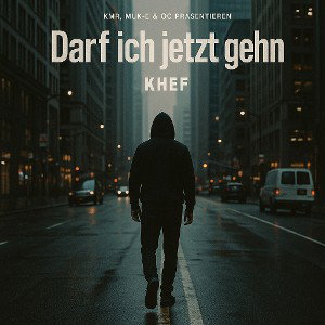 Khef - Darf ich jetzt gehen