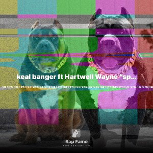 keal banger ft Hartwell Wayne “spin”