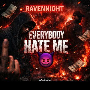EVERYBODY HATE ME 😈