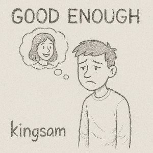 Good Enough 