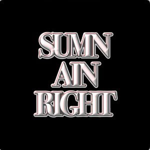 Sumn Ain Right featuring Kidd Pain