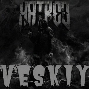 Veskiy - Ненависть 