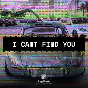 I Cant Find You