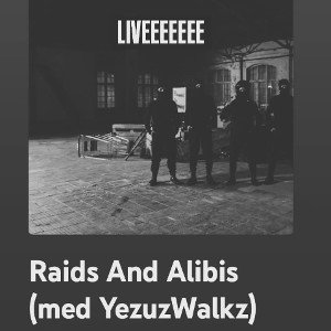 Raids & Alibis