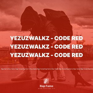 YezuzWalkz - CODE RED