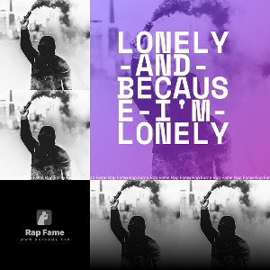 lonely-and-because-i'm-lonely