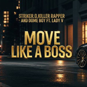MOVE LIKE A BOSS 