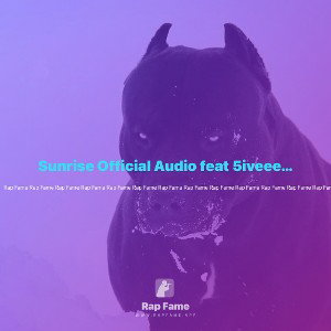 Sunrise Official Audio feat 5iveee - 5:11:24, 11.13 AM