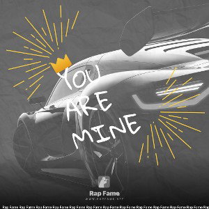 you are mine