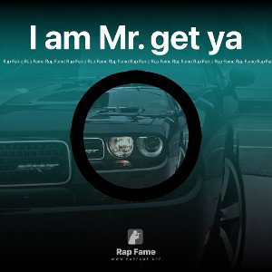 I am Mr. get ya