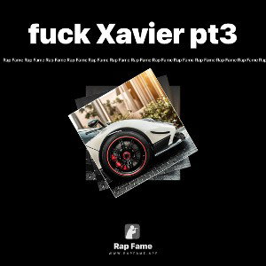 fuck Xavier pt3