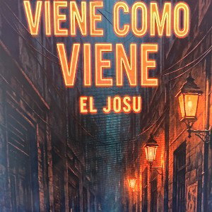 El Josu - Viene Como Viene