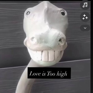 Love is too high 