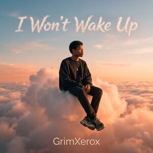 I Won't Wake Up