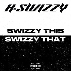 SWIZZYTHISSWIZZYTHAT