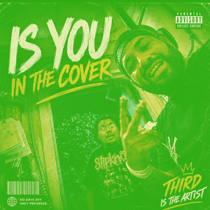is you in the cover  (Off da Lean)
