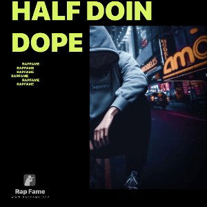 Half Doin Dope