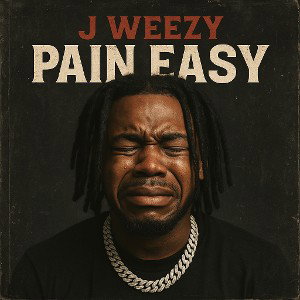 J-Weezy-Pain Easy✅👿