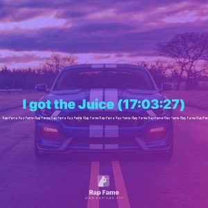 I got the Juice (17:03:27)