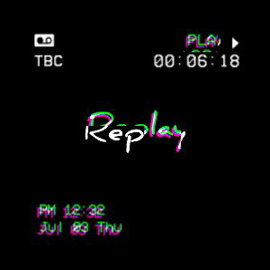 Replay  