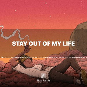 stay out of my life