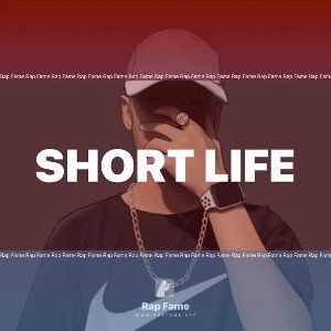 SHORT LIFE
