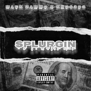 Mack Zammo X KNG$3O3 - Splurgin (official audio)