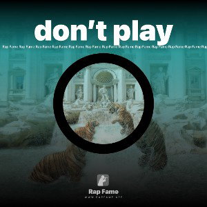 don’t play 