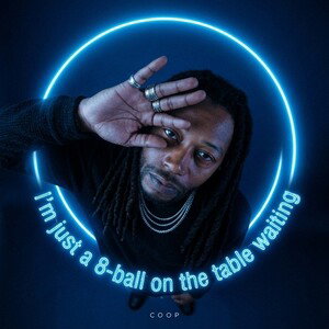 I'm just a 8-ball on the table waiting
