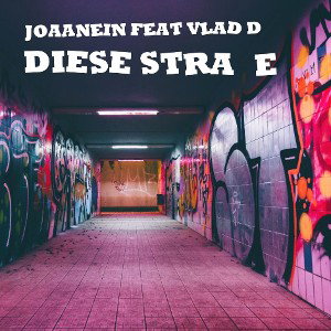 Joaanein Feat Vlad D - Diese Straße
