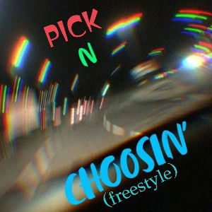 PICK CHOOSIN