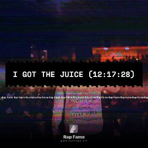 I got the Juice (12:17:28)