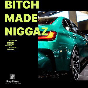 Bitch Made Niggaz