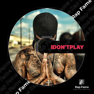 I don’t play 