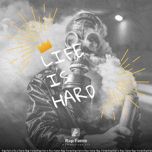 life is hard