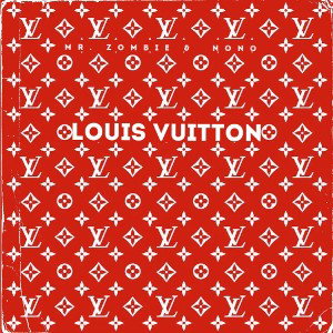 Louis Vuitton (NoNoREMIX) [feat. NoNo]- Single