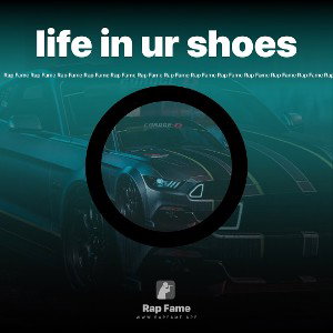 life in ur shoes