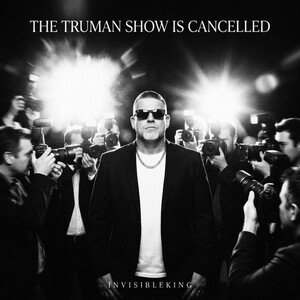 THE TRUMAN SHOW IS CANCELLED 