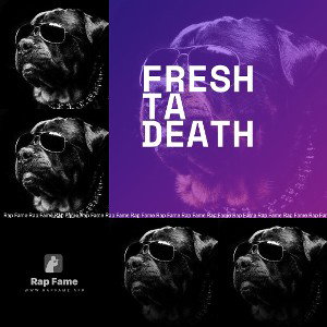 Fresh ta death 
