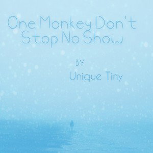 unique Tiny - One Monkey Dont Stop No Show (Nightcore)